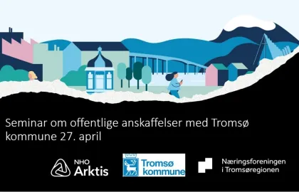 Banner for anskaffelsesseminaret med NHO 27 april 2023 på rådhuset Banner som viser NHOs, Tromsø kommunes og Næringsforeningens logoer med illustrasjon av by i bakgrunnen.