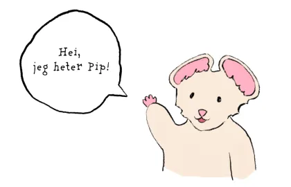 Illustrasjon av musen Pip En tegnet illustrasjon av en mus som er gitt navnet Pip